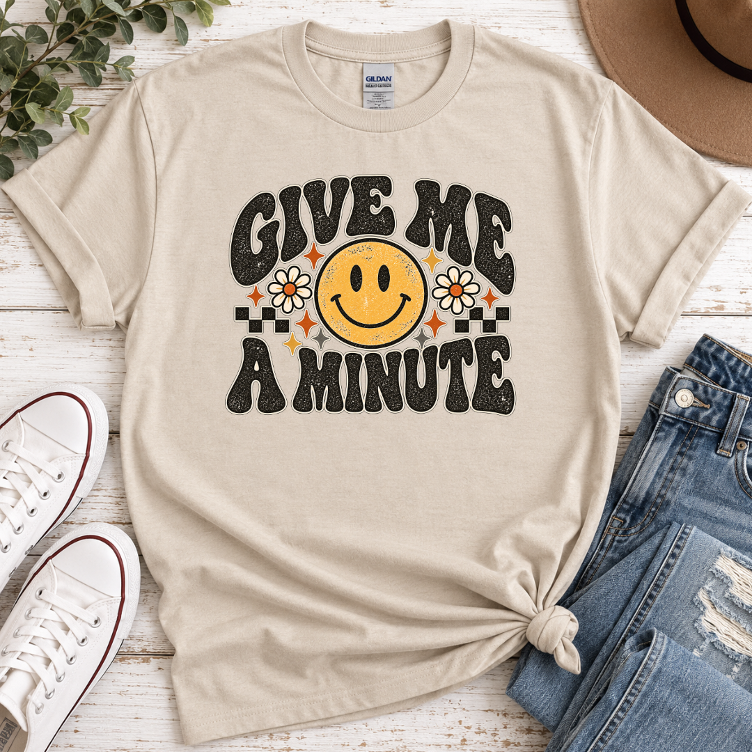 GIVE ME A MINUTE Graphic Tee
