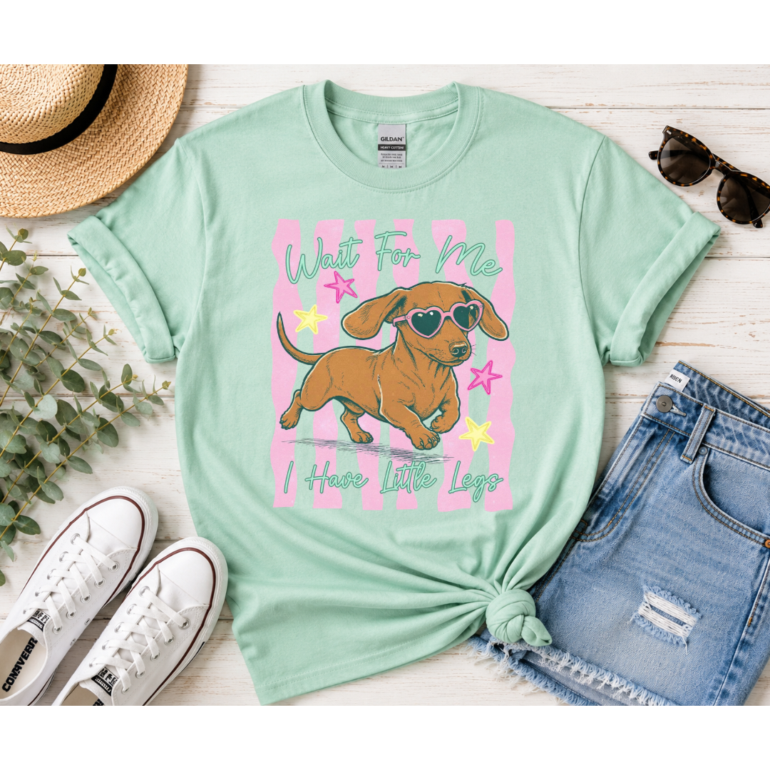 Wait For Me I Have Little Legs Tee πΆπ