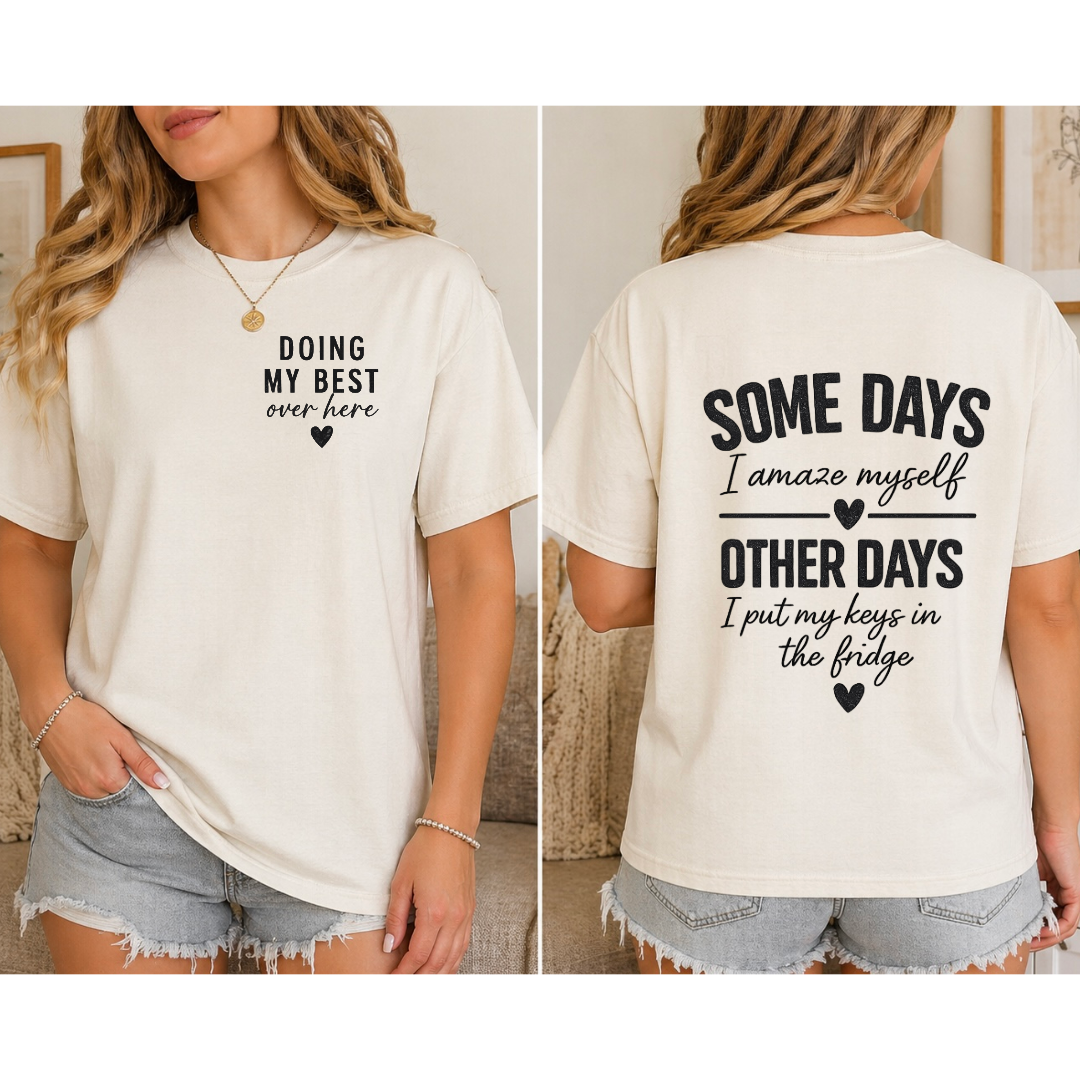 Doing My Best Graphic Tee (Front & Back Print)