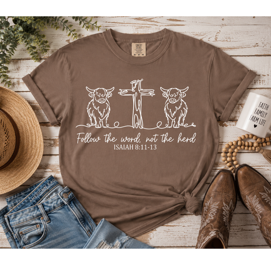 Follow the Word, Not the Herd Highland Cow Tee