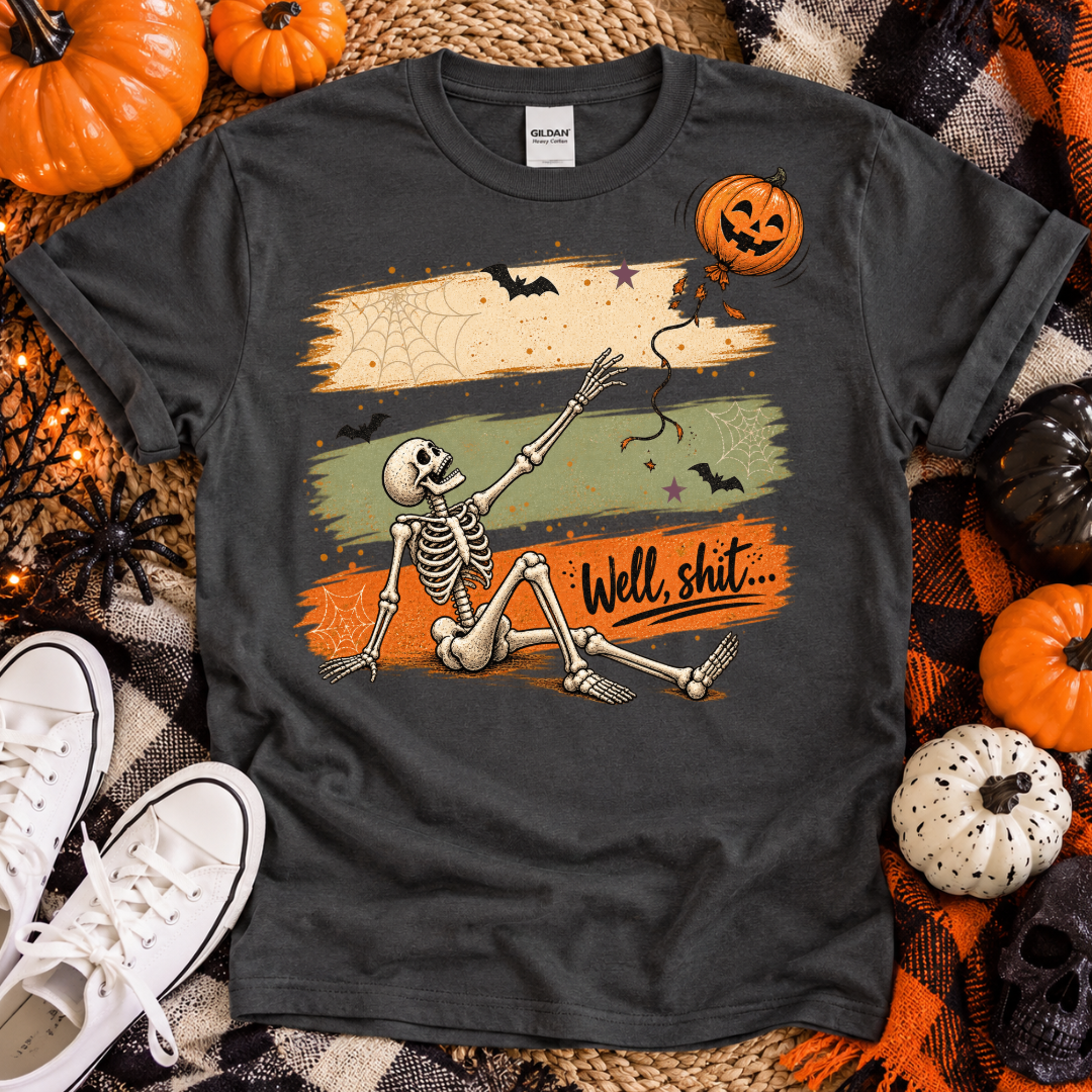 Well, Shit… Halloween Skeleton Tee & Crewneck